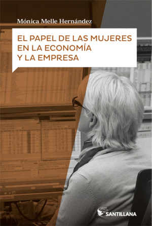 EL PAPEL DE LAS MUJERES EN LA ECONOMIA Y LA EMPRESA