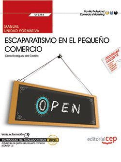 MANUAL. ESCAPARATISMO EN EL PEQUEO COMERCIO (UF2384). CERTIFICADOS DE PROFESION