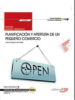 MANUAL. PLANIFICACION Y APERTURA DE UN PEQUEO COMERCIO (UF2380). CERTIFICADOS D