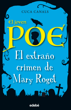 EL JOVEN POE 2. EL EXTRAÑO CRIMEN DE MARY ROGET