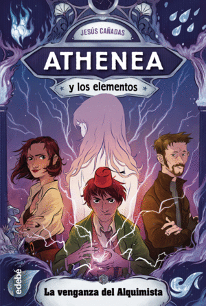 ATHENEA Y LOS ELEMENTOS 5. LA VENGANZA DEL ALQUIMISTA