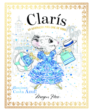 CLARS, LA RATONCITA MS CHIC DE PARS: BONJOUR, COSTA AZUL!