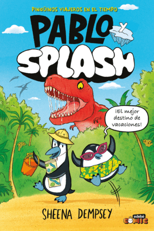PABLO Y SPLASH. PINGINOS VIAJEROS EN EL TIEMPO