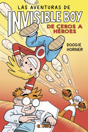 LAS AVENTURAS DE INVISIBLE BOY 2. DE CEROS A HROES