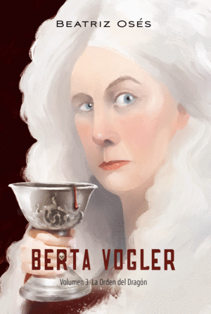 BERTA VOGLER 3: LA ORDEN DEL DRAGN