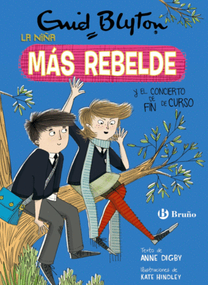 ENID BLYTON. LA NIA MAS REBELDE, 8. LA NIA MAS REBELDE Y EL CONCIERTO DE FIN DE CURSO