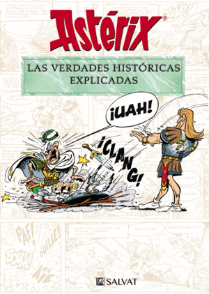 ASTERIX. LAS VERDADES HISTORICAS EXPLICADAS