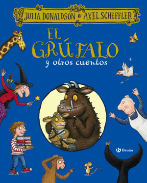 EL GRUFALO Y OTROS CUENTOS