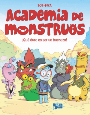 ACADEMIA DE MONSTRUOS 1: QU DURO ES SER UN BUENAZO!
