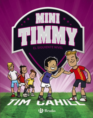 MINI TIMMY 9. EL SIGUIENTE NIVEL