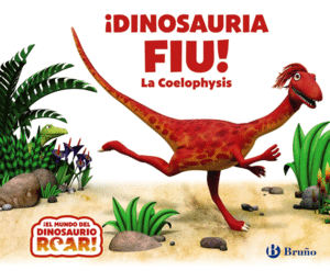 �DINOSAURIA FIU! LA COELOPHYSIS