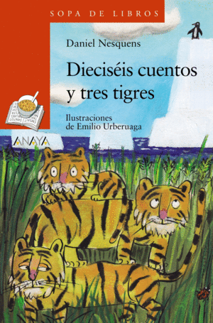 DIECISEIS CUENTOS Y TRES TIGRES