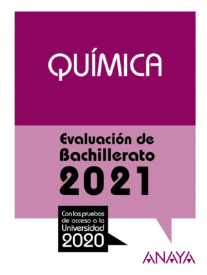 QUÍMICA. EVALUACIÓN DE BACHILLERATO 2021