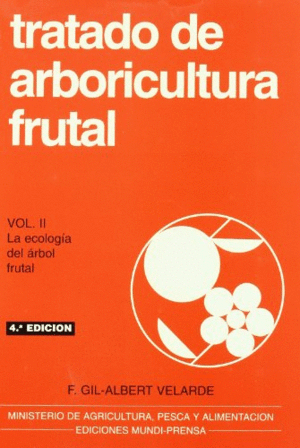 TRATADO DE ARBORICULTURA FRUTAL. VOL. II: LA ECOLOGA DEL RBOL FRUTAL