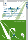 LA EDUCACIN AMBIENTAL: FUNDAMENTOS TERICOS, PROPUESTAS DE TRANSVERSALIDAD Y OR
