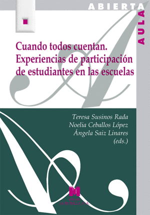CUANDO TODOS CUENTAN. EXPERIENCIAS DE PARTICIPACION DE ESTUDIANTES EN LAS ESCUEL