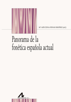 PANORAMA DE LA FONÉTICA ESPAÑOLA