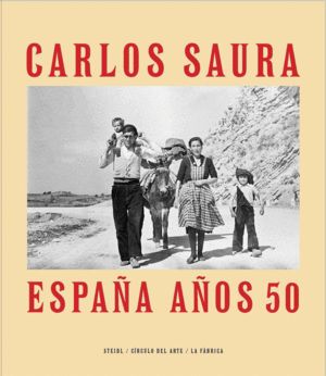 CARLOS SAURA. LA ESPAA DE LOS 50