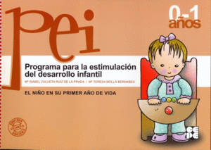 PROGRAMA PARA LA ESTIMULACION DEL DESARROLLO INFANTIL - PEI 0-1 A�OS