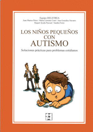 LOS NIOS PEQUEOS CON AUTISMO. SOLUCIONES PRACTICAS PARA PROBLEMAS COTIDIANOS