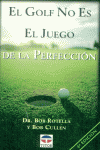 EL GOLF NO ES EL JUEGO DE LA PERFECCION