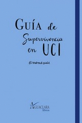 GUIA DE SUPERVIVIENCIA EN UCI