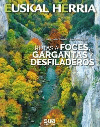 RUTAS A FOCES, GARGANTAS Y DESFILADEROS - EUSKAL HERRIA SUA