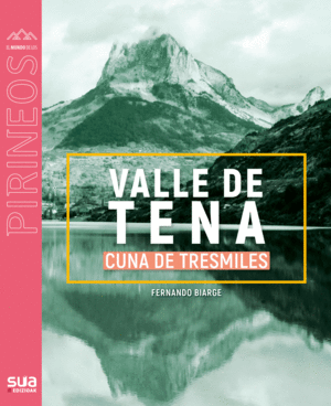 VALLE DE TENA CUNA DE TRESMILES