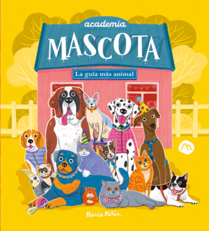 ACADEMIA MASCOTA.LA GU�A MAS ANINAL