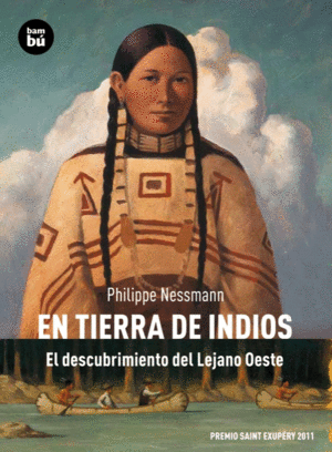 LEC. EN TIERRA DE INDIOS. EL DESCUBRIMIENTO DEL LEJANO OESTE