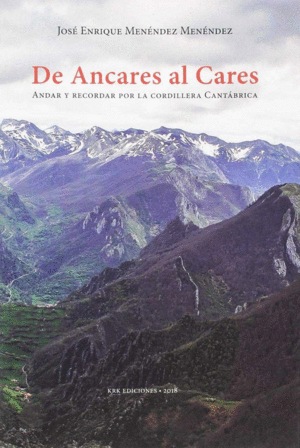 DE ANCARES AL CARES:ANDAR Y RECORDAR CORDILLERA CA