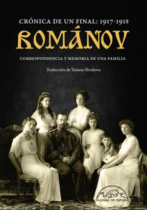 ROMANOV. CRÓNICA DE UN FINAL: 1917-1918