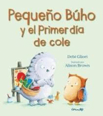 PEQUEO BUHO Y EL PRIMER DIA DE COLE