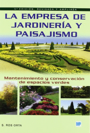 EMPRESA DE JARDINERIA Y PAISAJISMO, LA: MANTENIMIENTO Y CONSERVACIÓN DE ESPACIOS VERDES