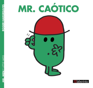 MR. CAOTICO. MR MEN Y LITTLE MISS