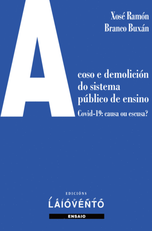 ACOSO E DEMOLICION DO SISTEMA PUBLICO DE ENSINO
