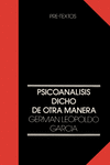  PSICOANÁLISIS DICHO DE OTRA MANERA
