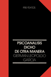 PSICOANLISIS DICHO DE OTRA MANERA