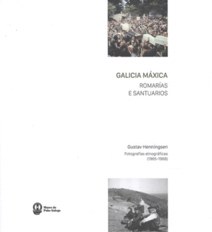 GALICIA MAXICA. ROMARIAS E SANTUARIOS