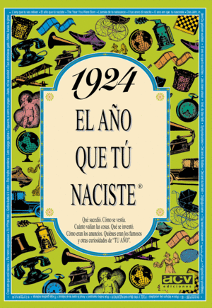 1924 EL AO QUE TU NACISTE