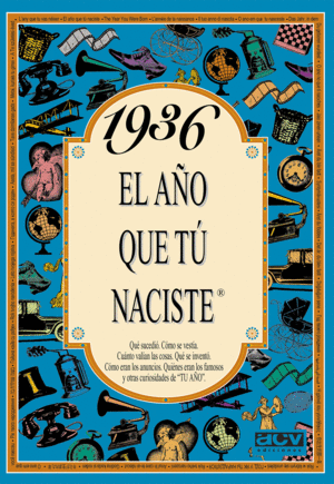 1936 EL AO QUE TU NACISTE