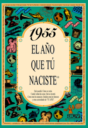 1955 EL AO QUE TU NACISTE