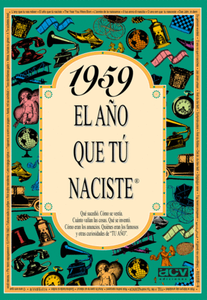 1959 EL AO QUE TU NACISTE