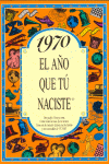 1970 EL AO QUE TU NACISTE