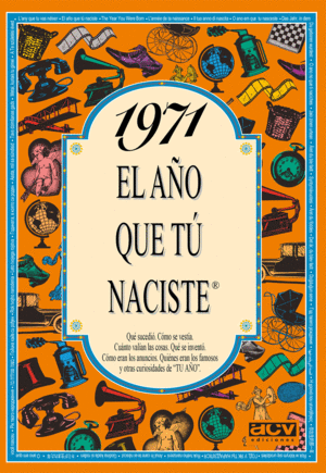 1971 EL QUE TU NACISTE