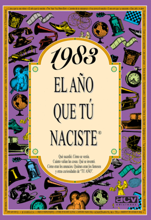 1983 EL AÑO QUE TU NACISTE
