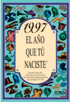 1997 EL AÑO QUE TU NACISTE