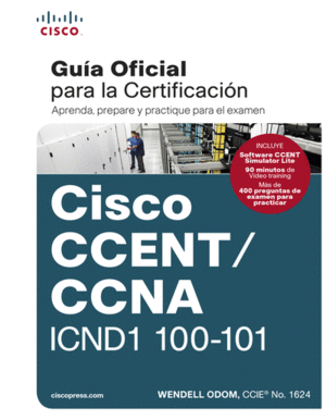 CCENT/CCNA ICND 100-101: GUÍA EXAMEN CERTIFICACIÓN