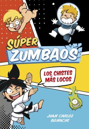 LOS CHISTES MAS LOCOS! (SUPER ZUMBAOS 1)
