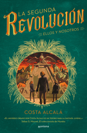 LA SEGUNDA REVOLUCION. ELLOS Y NOSOTROS. (LA SEGUNDA REVOLUCION 2